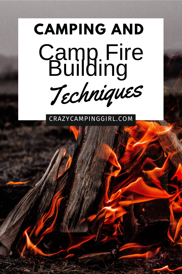 camping and camp fire techniques