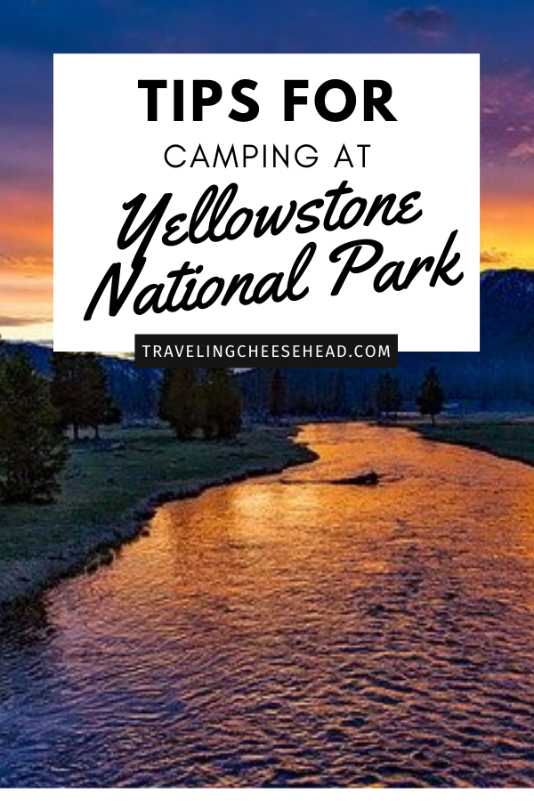 Tips for Yellowstone National Parks Campgrounds