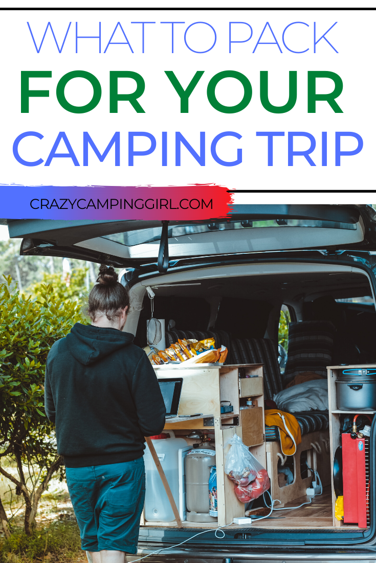 What To Pack For Your Camping Trip - Crazy Camping Girl