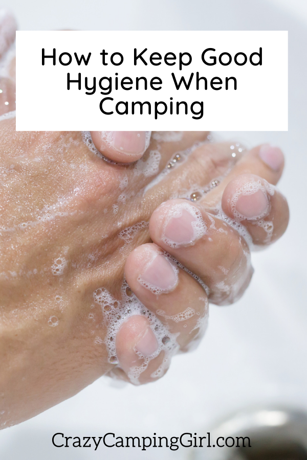 How to Keep Good Hygiene When Camping