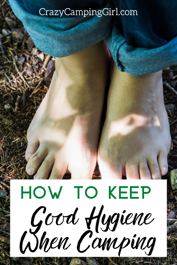 How to Keep Good Hygiene When Camping Crazy Camping Girl