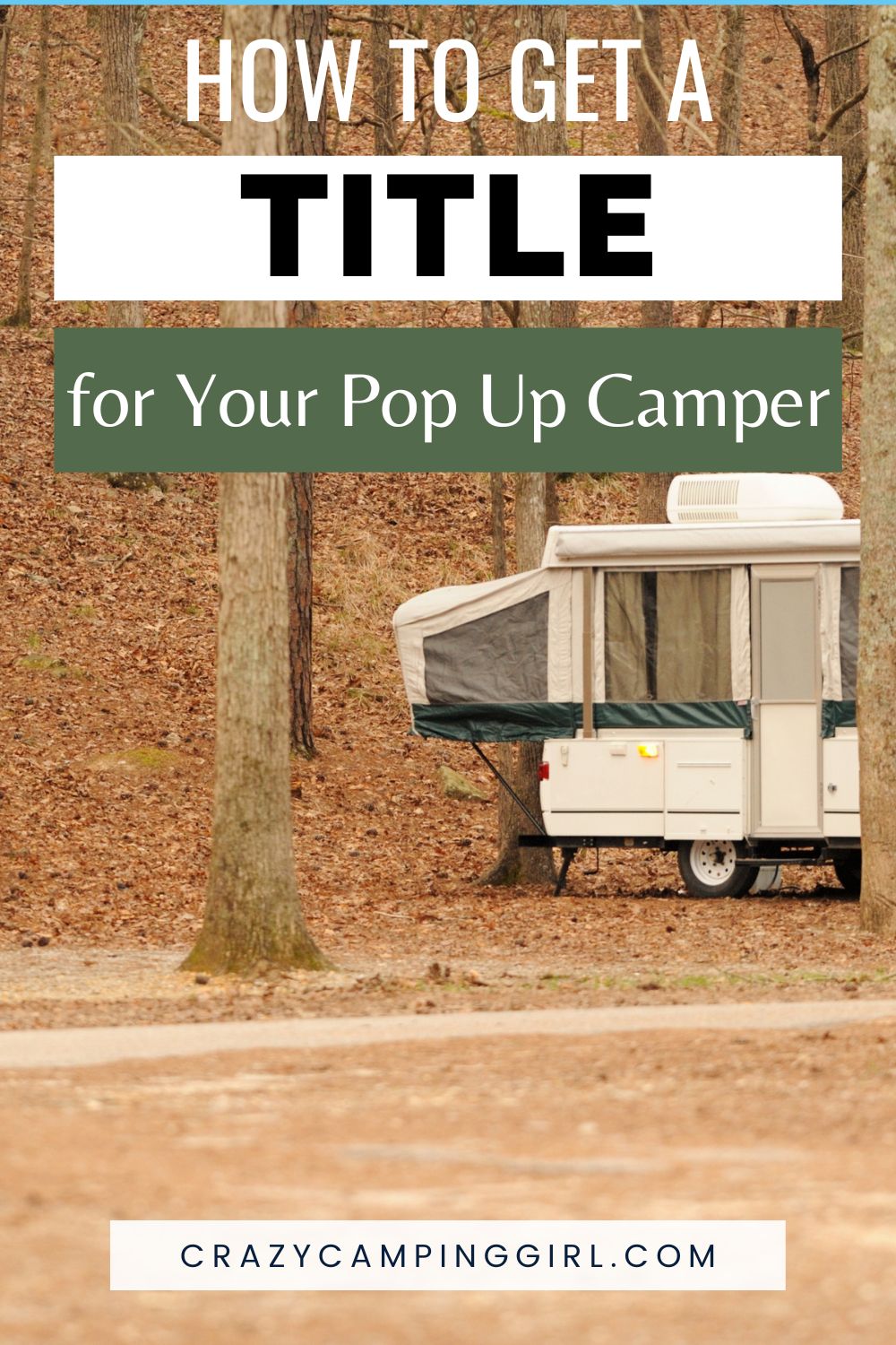 How to Get a Title for Your Pop Up Camper - Crazy Camping Girl