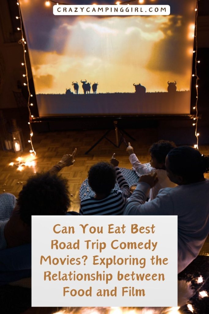 Can You Eat Best Road Trip Comedy Movies Exploring the Relationship between Food and Film